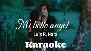 KARAOKENatanael Cano Luis R Conriquez  Mi Bello Ángel [upl. by Idet]