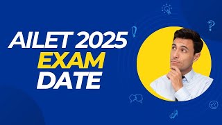 AILET 2025 Exam Date Announced  Exam News  Exam Date  Application Date  Latest News [upl. by Penni90]