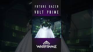 Warframe  FashionFrame  VoltPrime  Future Gazer Shorts [upl. by Jud]