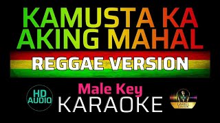 KAMUSTA KA AKING MAHAL  Reggae  KARAOKE  Male Key [upl. by Richards]