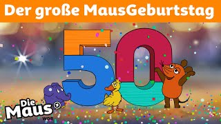 50 Jahre Maus – Die Geburtstagssendung  DieMaus  WDR [upl. by Emmett]