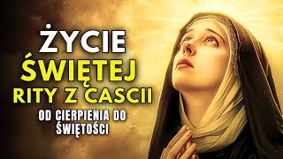 ✝️Szokujące życie ŚWIĘTEJ RITY Z CASCII od cierpienia do świętości [upl. by Constance866]