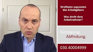 Straftaten zugunsten des Arbeitgebers  Was droht dem Arbeitnehmer [upl. by Lal]