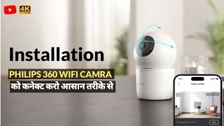 Philips WiFi Camera Full Installation In Hindi  Philips Home Camera Mobile se connect Kaise karen [upl. by Seaden837]