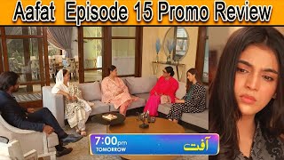 Aafat Episode 15 Promo  Aafat Episode 15 Teaser  Review  29th Oct 2024 MK celebrity zone [upl. by Nolyat]