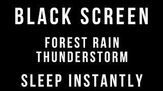 HEAVY RAIN and THUNDERSTORM Sounds for Sleeping 3 HOURS BLACK SCREEN Forest Rain Thunder Relaxation [upl. by Riorsson360]