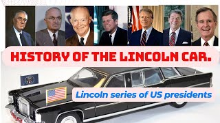 History of the Lincoln automobile Lincoln series of US presidents [upl. by Eizzik]