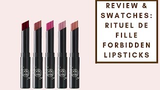 REVIEW amp SWATCHES RITUEL DE FILLE FORBIDDEN LIPSTICKS  Integrity Botanicals [upl. by Merceer310]