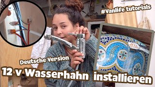 12 Volt Wasserhahn  Pumpe anschließen Deutsches Tutorial \ Camper Ausbau [upl. by Orag]