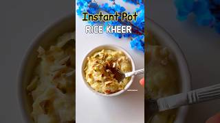 Rice Kheer Recipe  Instant Pot Rice Kheer  Rice Kheer  Instant Pot Dessert  Easy Rice Kheer [upl. by Penland]