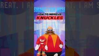 How to Improve Knuckles  Sonic the Hedgehog [upl. by Jerman]