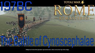 The Battle of Cynoscephalae  197BC  Total War  Rome Remastered [upl. by Fernand]