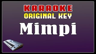 KARAOKE  Mimpi  Anggun CSasmi  Original Key [upl. by Ibbetson35]