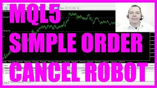 MQL5 TUTORIAL  SIMPLE ORDER CANCEL ROBOT [upl. by Modnar]