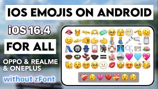 iOS 164 Emojis on Android Oppo Realme and OnePlus without zFont [upl. by Verene615]