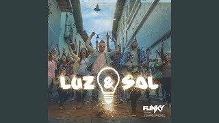 Luz y Sal feat Edward Sanchez [upl. by Nizam445]