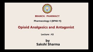 PharmacologyI  Opioid Analgesics and Antagonist  AKTU Digital Education [upl. by Cirdec697]