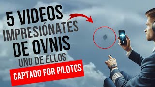 5 VIDEOS Impresionantes de OVNIs y PILOTOS [upl. by Milt]