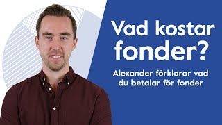 Vad kostar fonder Alexander förklarar hur du vet vad du betalar för fonder [upl. by Malvia]