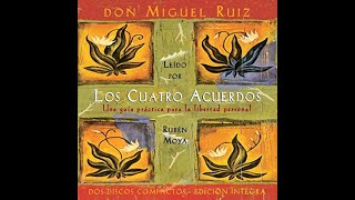 Los Cuatro Acuerdos Audiolibro don Miguel Ruiz [upl. by Edecrem18]