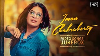 Iman Chakraborty Special  Video Song Jukebox  Non Stop Bengali Songs  Romantic Songs [upl. by Enilreug]