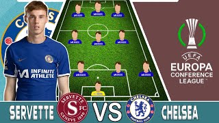 PALMER OUT SERVETTE VS CHELSEA Prediction 433 Line up In Europa Conference League playoff [upl. by Naened]