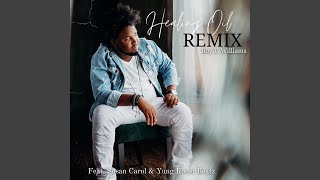 Healing Oil Remix feat Susan Carol amp Yung Romo Beatz [upl. by Helene]