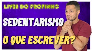 O que escrever sobre SEDENTARISMO  REDAÇÃO ENEM  PROFINHO da REDAÇÃO [upl. by Agostino]