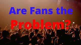 Are fans the problem [upl. by Faxun484]