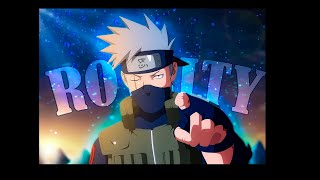 quotI am Kakashi the Copy Ninjaquot Naruto  👑ROYALTY AMVEDIT [upl. by Riffle]