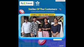 Smile Of The Customer Family Trip to Malaysia 𝗕𝘆𝟮𝗧𝗿𝗮𝘃𝗲𝗹 [upl. by Eseer493]