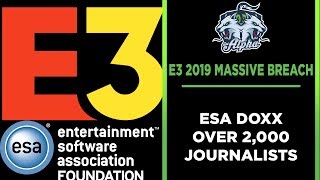 ESA Doxx over 2 thousand journalists personal information from E3 2019 [upl. by Aliab554]