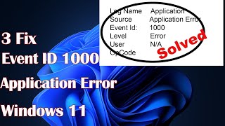 Event ID 1000 Application Error in Windows 11  3 Fix [upl. by Nillad]