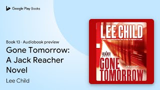 Gone Tomorrow A Jack Reacher Novel Book 13 by Lee Child · Audiobook preview [upl. by Ahsykal]