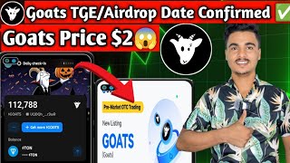 Finally Goats Airdrop TGE amp Listing  Goats Airdrop Price amp Withdraw [upl. by Dranoc521]