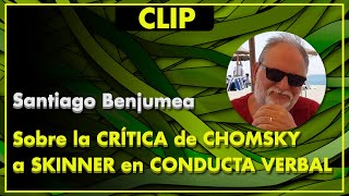 Sobre la CRÍTICA de CHOMSKY a SKINNER en CONDUCTA VERBAL  Santiago Benjumea [upl. by Kym528]