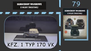 Deagostini  Samochody Wojskowe II WŚ  4K  Numer 79  Prezentacja  Kfz 1 Typ 170 VK [upl. by Kepner]