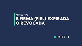 Mifiel tips Efirma FIEL expirada o revocada [upl. by Kilbride]