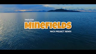 Faouzia  Minefields  Nick Project Remix [upl. by Solohcin]