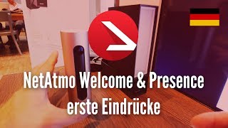 NetAtmo Welcome amp Presence erste Eindrücke [upl. by Yendis]