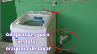 Máquina de Lavar Adaptações no encanamento para instalar a maquina [upl. by Eynttirb]