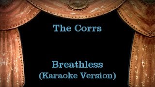 The Corrs  Breathless Karaoke Version Lyrics [upl. by Petronille]