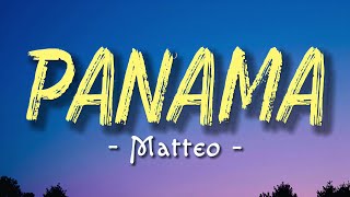 Panama  Matteo  Lyrics  Lyrics Video  Official Video [upl. by Loggia994]