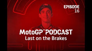 Last on the Brakes with Pedro Acosta 🎙️  MotoGP™ Podcast [upl. by Emil]