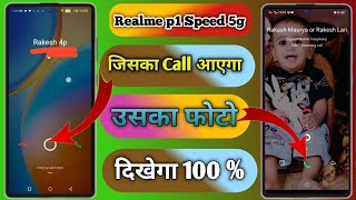 How To realme p1 speed 5g Caller Theme Dialler Change  Call Screen Per Apna Photo Kaise [upl. by Niwdog]