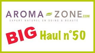 Méga big haul AromaZone N°50  Bramble Berry [upl. by Starobin]