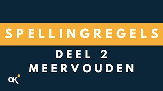 Spellingregels deel 2 Meervouden [upl. by Alexandre]