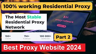 Free Residential Proxy List in 2024 for any country Part 2  100 working [upl. by Carola]