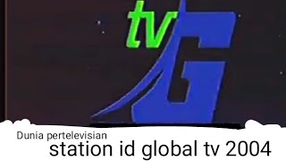 station id global tv 2004 [upl. by Nivat]