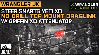 Jeep Wrangler JK Steer Smarts YETI XD No Drill Top Mount Draglink w Attenuator Review amp Install [upl. by Goldner]